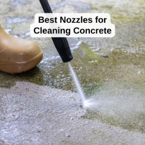 The Best Nozzle for Pressure Washing Concrete